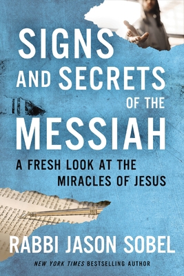 Signs and Secrets of the Messiah: A Fresh Look ... 0785240233 Book Cover