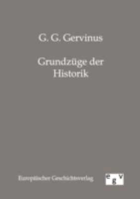 Grundzüge der Historik [German] 3863820215 Book Cover