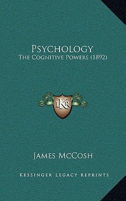 Psychology: The Cognitive Powers (1892) 1165722798 Book Cover