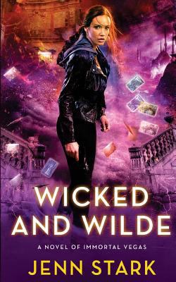Wicked And Wilde: Immortal Vegas, Book 4 1943768153 Book Cover