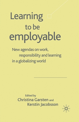 Learning to Be Employable: New Agendas on Work,... 1349721158 Book Cover