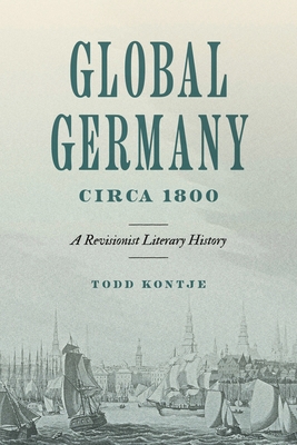 Global Germany Circa 1800: A Revisionist Litera... 0271099666 Book Cover