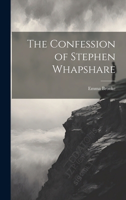 The Confession of Stephen Whapshare 1020646896 Book Cover