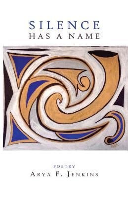 Silence Has a Name 1944251847 Book Cover