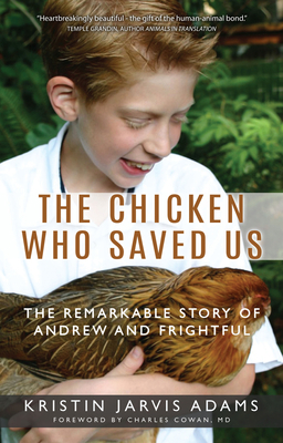 The Chicken Who Saved Us: The Remarkable Story ... 1941887007 Book Cover