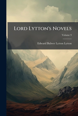 Lord Lytton's Novels: The Disowned; Volume 9 127751500X Book Cover