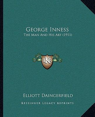 George Inness: The Man And His Art (1911) 1169240453 Book Cover