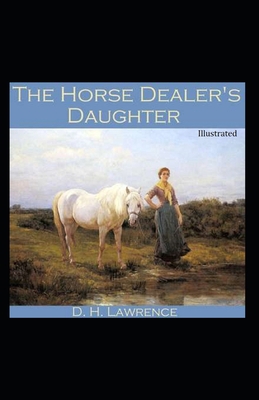 Paperback The Horse Dealer's Daughter Illustrated Book