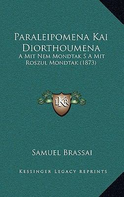 Paraleipomena Kai Diorthoumena: A Mit Nem Mondt... [Hungarian] 1164972588 Book Cover
