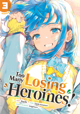 Too Many Losing Heroines! (Manga) Vol. 3 B0DCFFQP5N Book Cover
