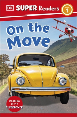DK Super Readers Level 1 On the Move 0241598524 Book Cover