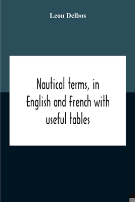 Nautical Terms, In English And French With Usef... 9354189334 Book Cover