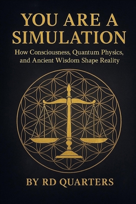 You are a Simulation: "How Consciousness, Quant... B0FPPYRSS7 Book Cover