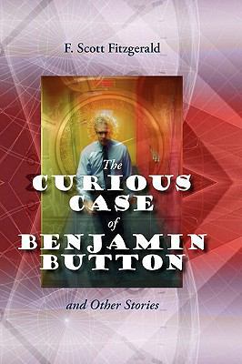 The Curious Case of Benjamin Button and Other S... 1434102548 Book Cover