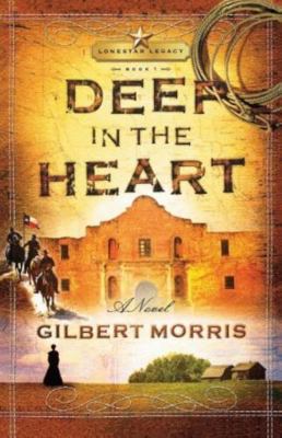 Deep in the Heart (Lone Star Legacy Book 1) LAR... 0739440446 Book Cover