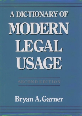 A Dictionary of Modern Legal Usage 0195077695 Book Cover