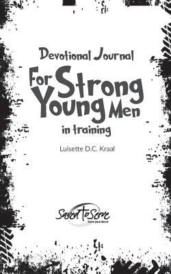 Paperback Devotional Journal for Strong Young Men in Training Book