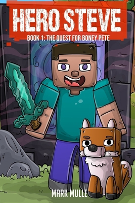 Hero Steve Book 1: The Quest for Boney Pete [Large Print] B0CSD3ZGSN Book Cover