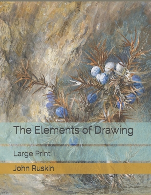 The Elements of Drawing: Large Print B08TTGWV7N Book Cover