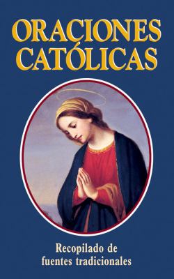 Oraciones Catolicas = Catholic Prayers [Spanish] 0895558785 Book Cover