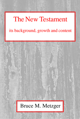 The New Testament, Its Background, Growth and C... 0227170261 Book Cover