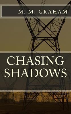 Chasing Shadows 1548762563 Book Cover