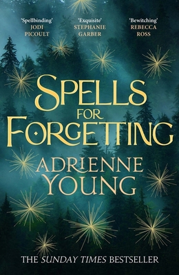 Spells for Forgetting: the spellbinding magical... 1529425344 Book Cover