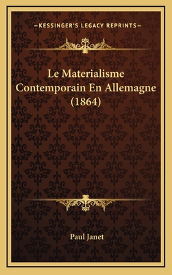 Le Materialisme Contemporain En Allemagne (1864) [French] 1167816692 Book Cover
