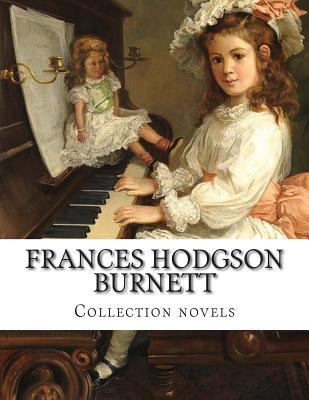 Frances Hodgson Burnett, Collection novels 1500433357 Book Cover