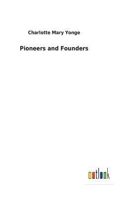 Pioneers and Founders 3732619451 Book Cover