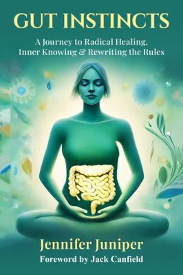 Gut Instincts: A Journey to Radical Healing, In... 1965761658 Book Cover