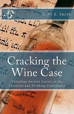 Cracking the Wine Case: Unlocking Ancient Secre... 1449502849 Book Cover