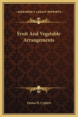 Fruit And Vegetable Arrangements 1169257119 Book Cover