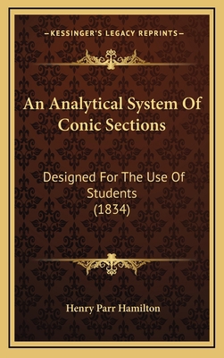An Analytical System Of Conic Sections: Designe... 1166516393 Book Cover