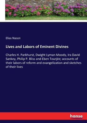 Lives and Labors of Eminent Divines: Charles H.... 3337329403 Book Cover