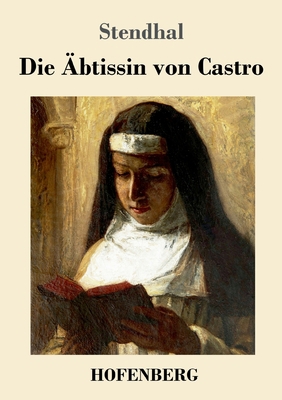 Die Äbtissin von Castro: Eine Novelle [German] 3743743264 Book Cover