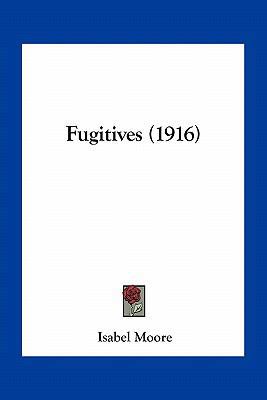 Fugitives (1916) 1163927120 Book Cover
