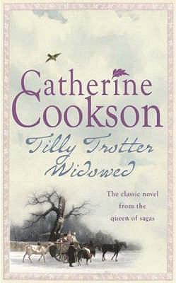 Tilly Trotter Widowed. Catherine Cookson 0755340981 Book Cover