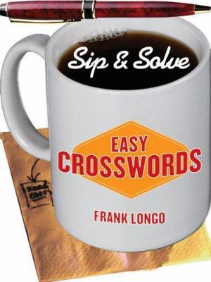 Sip & Solve: Easy Crosswords (Sip & Solve Series) 1402729871 Book Cover