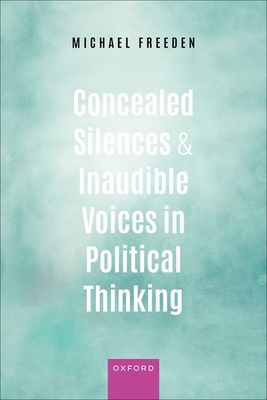 Concealed Silences and Inaudible Voices in Poli... 0198833512 Book Cover