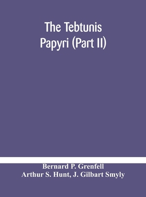 The Tebtunis Papyri (Part Ii) 9354181899 Book Cover