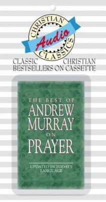The Best of Andrew Murray on Prayer: Updated in... 1577482107 Book Cover