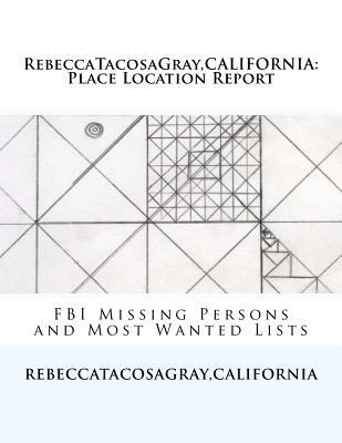 RebeccaTacosaGray, CALIFORNIA: Place Location R... 1500669849 Book Cover