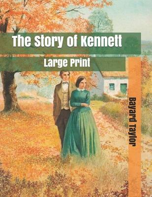 The Story of Kennett: Large Print B085RRT4MM Book Cover