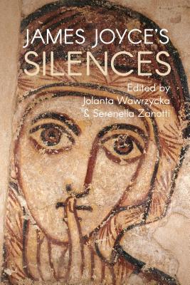 James Joyce's Silences 1350140058 Book Cover