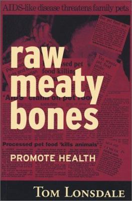 Raw Meaty Bones: Promote Health 0646396242 Book Cover