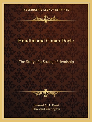 Houdini and Conan Doyle: The Story of a Strange... 116259215X Book Cover