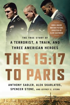 The 15:17 to Paris: The True Story of a Terrori... 161039819X Book Cover