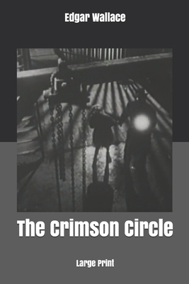 The Crimson Circle: Large Print 1679794418 Book Cover
