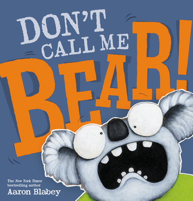 Don't Call Me Bear! 1338360027 Book Cover